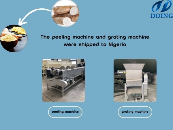 The peeling machine and grating machine were shipped to Nigeria